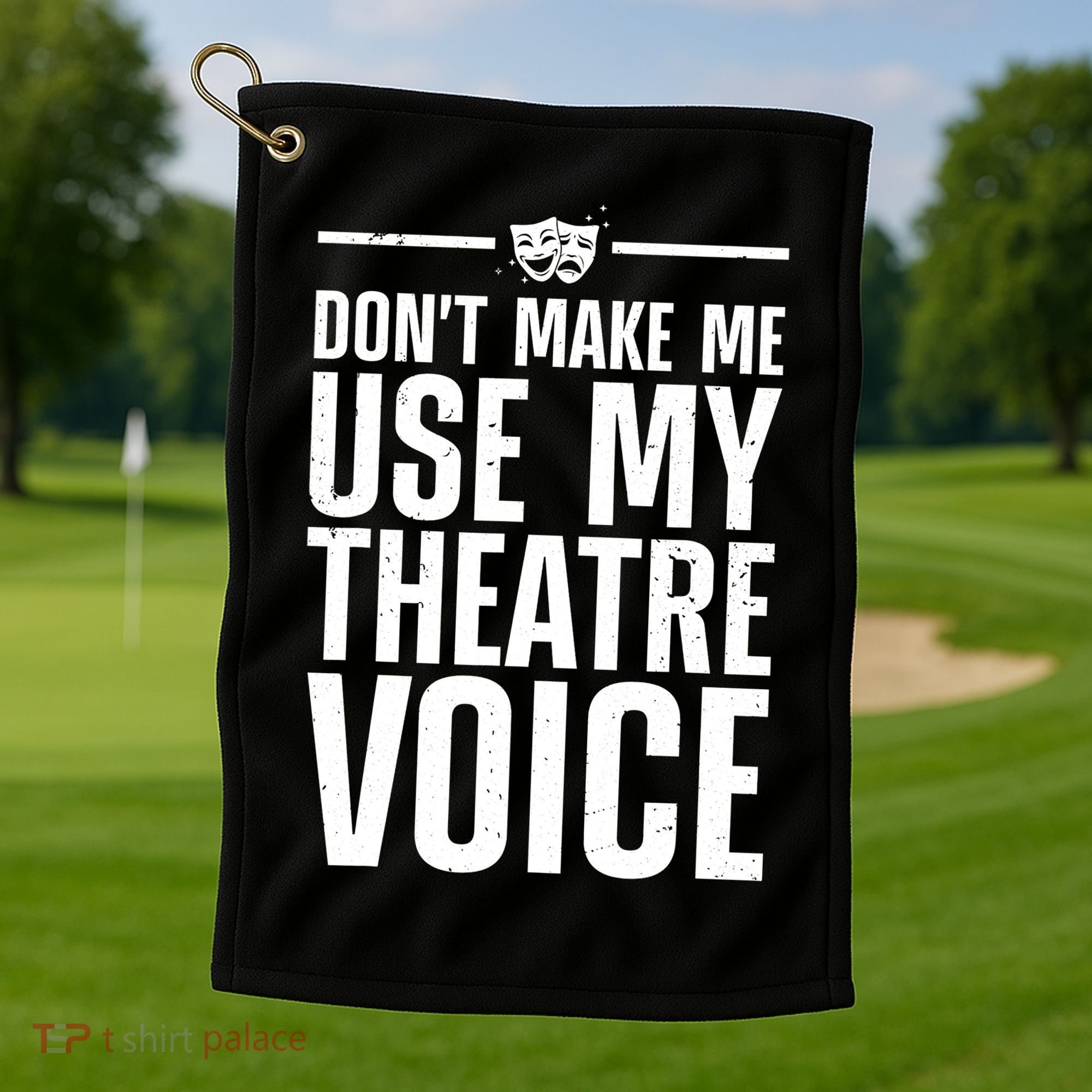 Funny Theatre Musical Theatre Theater Actor Golf Towel