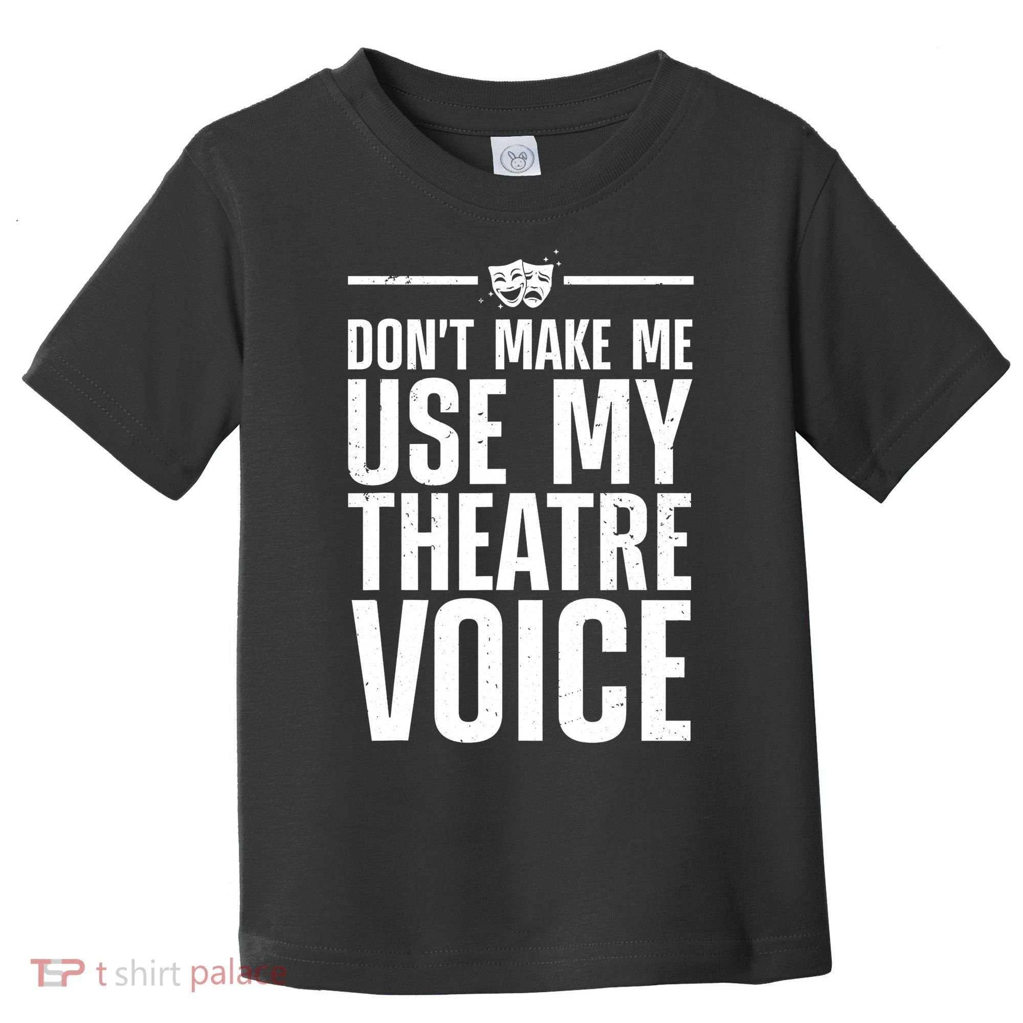 Funny Theatre Musical Theatre Theater Actor Toddler T-Shirt
