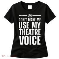 Funny Theatre Musical Theatre Theater Actor Women's T-Shirt thumb 0
