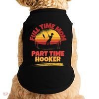 Full Time Mom Part Time Hooker Funny Fishing Doggie Tank thumb 0