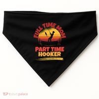 Full Time Mom Part Time Hooker Funny Fishing USA-Made Doggie Bandana thumb 0