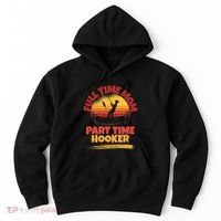 Full Time Mom Part Time Hooker Funny Fishing Hoodie thumb 0