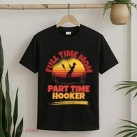 Full Time Mom Part Time Hooker Funny Fishing T-Shirt thumb 2