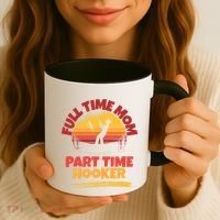 Full Time Mom Part Time Hooker Funny Fishing Coffee Mug thumb 3