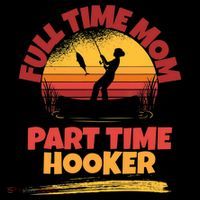 Full Time Mom Part Time Hooker Funny Fishing Coffee Mug thumb 5