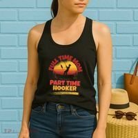 Full Time Mom Part Time Hooker Funny Fishing Women's Tank Top thumb 2