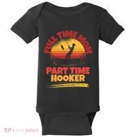 Full Time Mom Part Time Hooker Funny Fishing Baby Bodysuit thumb 0