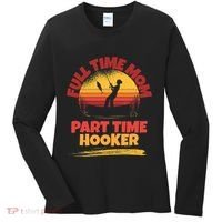 Full Time Mom Part Time Hooker Funny Fishing Women's Long Sleeve Shirt thumb 0