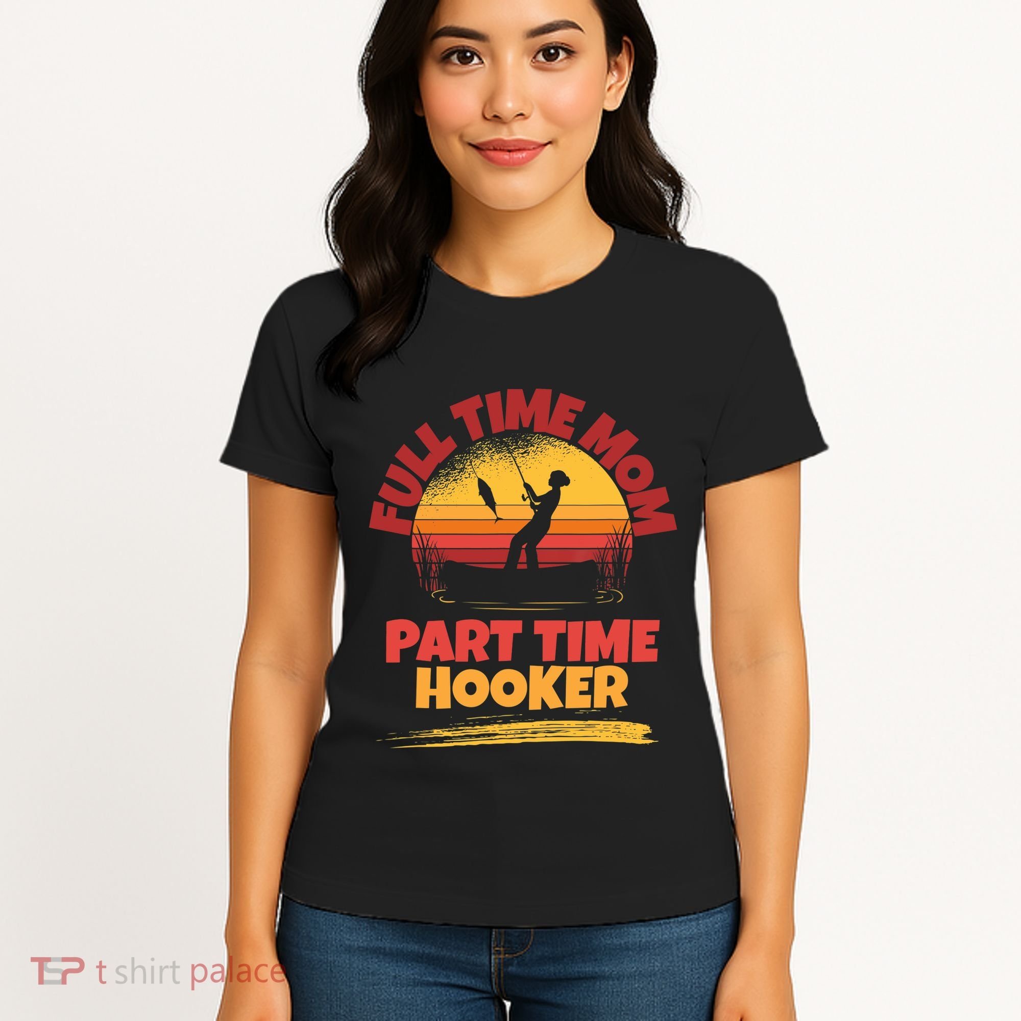 Full Time Mom Part Time Hooker Funny Fishing Women's T-Shirt