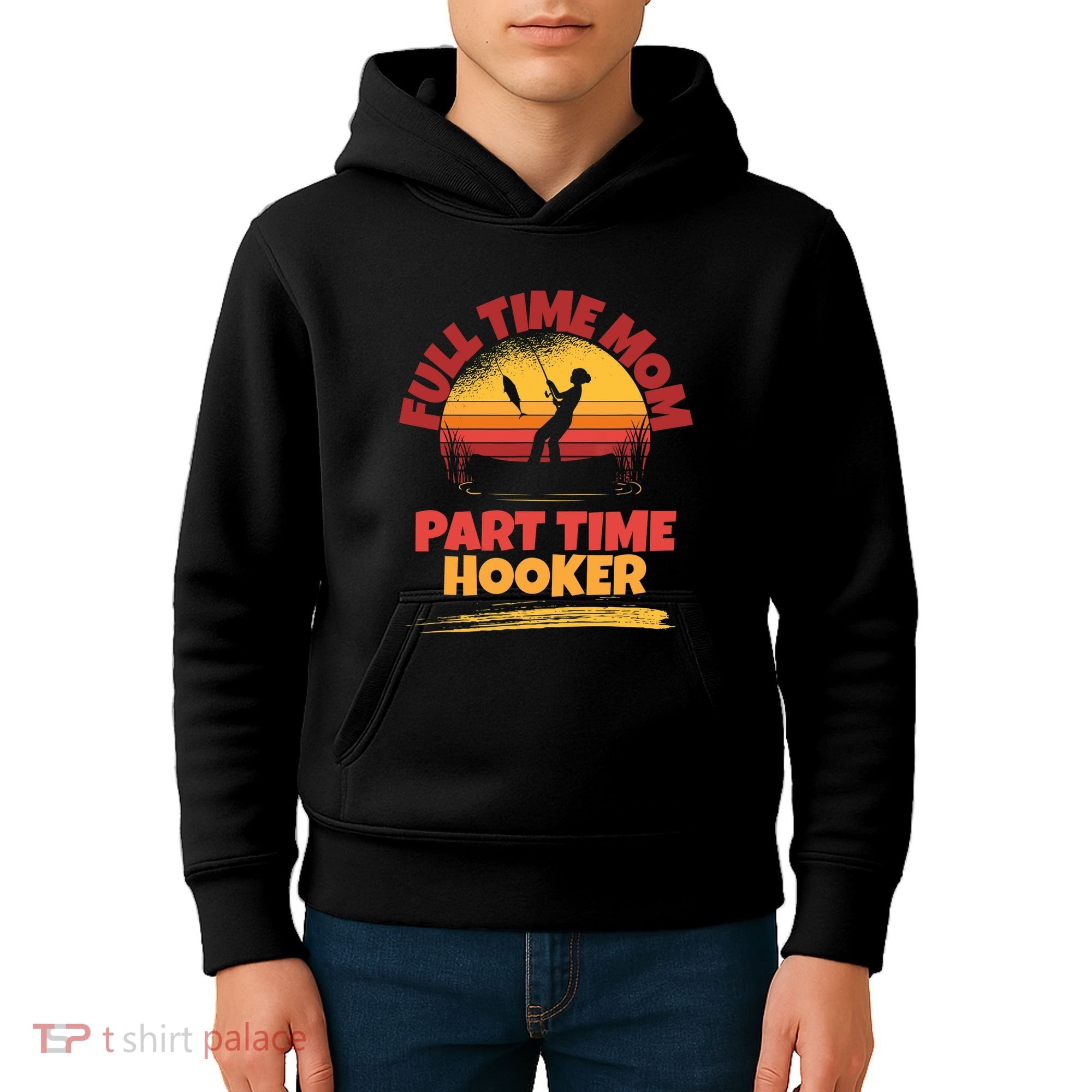 Full Time Mom Part Time Hooker Funny Fishing Kids Hoodie