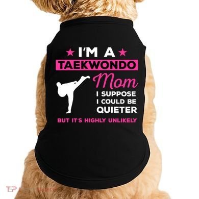 Funny Taekwondo Mom Gift Karate Martial Arts Gift Doggie Tank