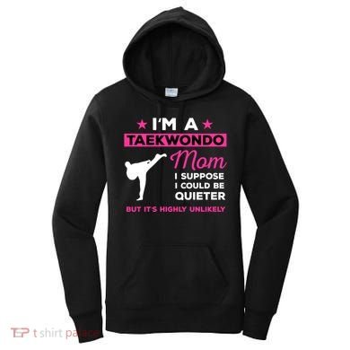 Funny Taekwondo Mom Gift Karate Martial Arts Gift Women's Hoodie