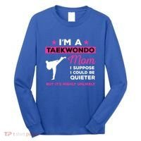Funny Taekwondo Mom Gift Karate Martial Arts Gift Long Sleeve Shirt thumb 0