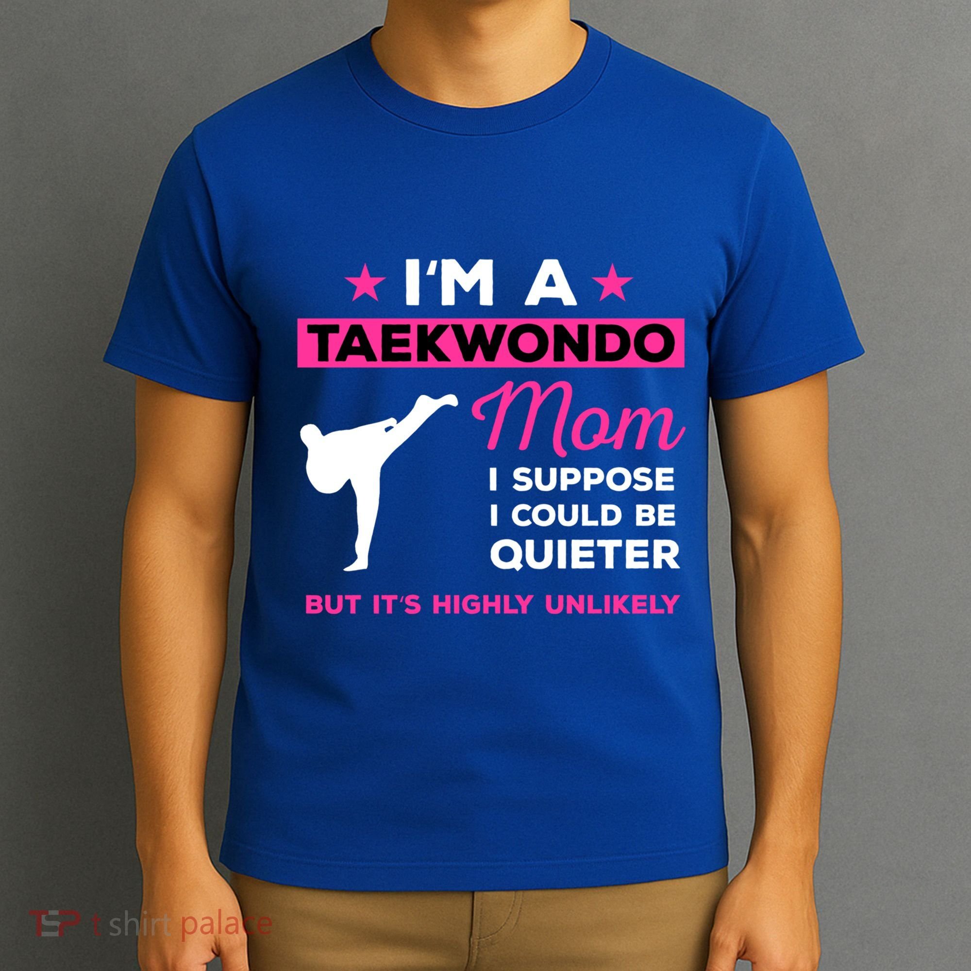 Funny Taekwondo Mom Gift Karate Martial Arts Gift T-Shirt