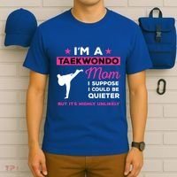 Funny Taekwondo Mom Gift Karate Martial Arts Gift T-Shirt thumb 6