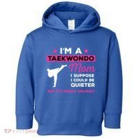 Funny Taekwondo Mom Gift Karate Martial Arts Gift Toddler Hoodie thumb 0