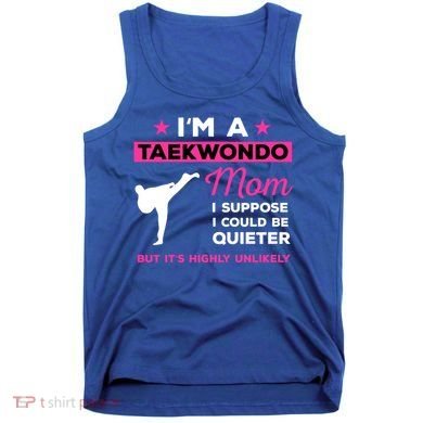 Funny Taekwondo Mom Gift Karate Martial Arts Gift Tank Top