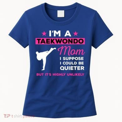 Funny Taekwondo Mom Gift Karate Martial Arts Gift Women's T-Shirt