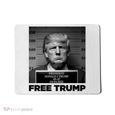 Free Trump Mug Shot Trump Not Guilty MugShot Mousepad