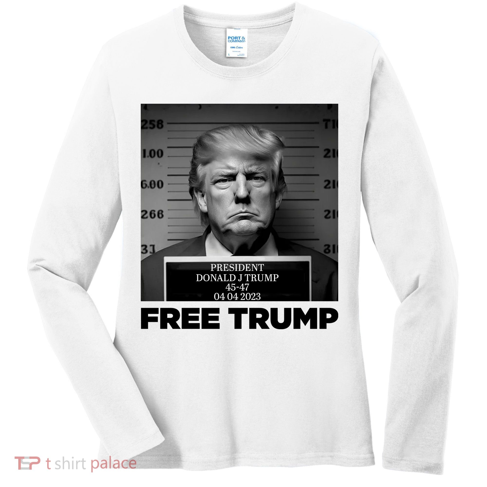 Free Trump Mug Shot Trump Not Guilty MugShot Women's Long Sleeve Shirt