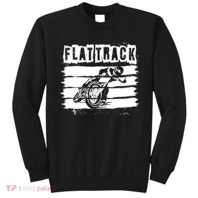 Flat Track Motorcycle Racing Dirt Track Speedway Gift Sweatshirt