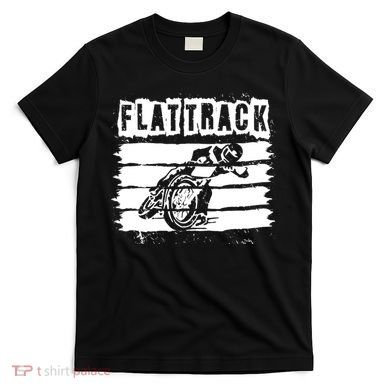 Flat Track Motorcycle Racing Dirt Track Speedway Gift T-Shirt