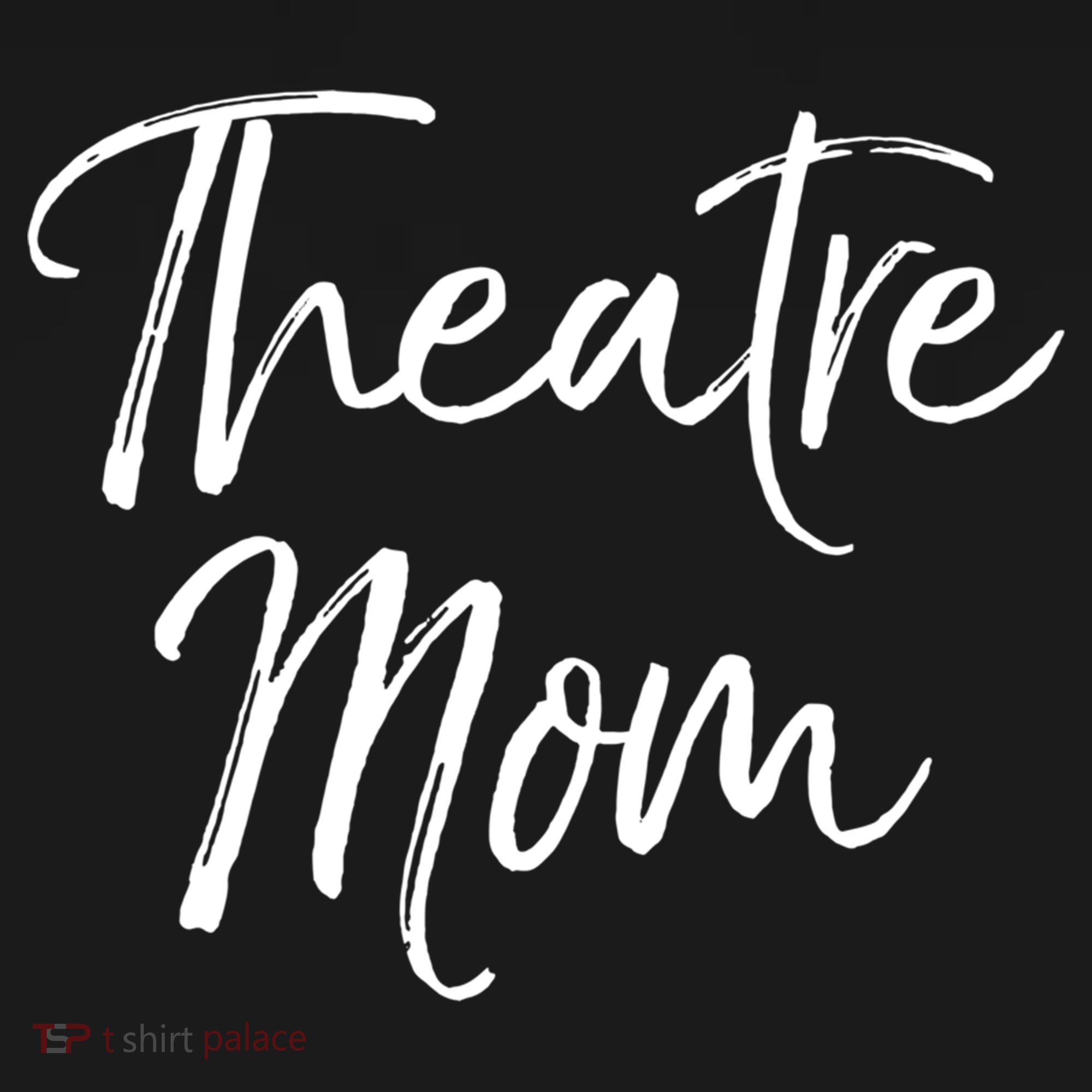 Funny Theater Mother Gift For Women Parent Cute Theatre Mom Gift Sweatshirt