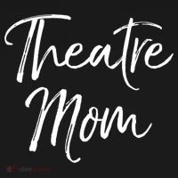Funny Theater Mother Gift For Women Parent Cute Theatre Mom Gift T-Shirt thumb 7