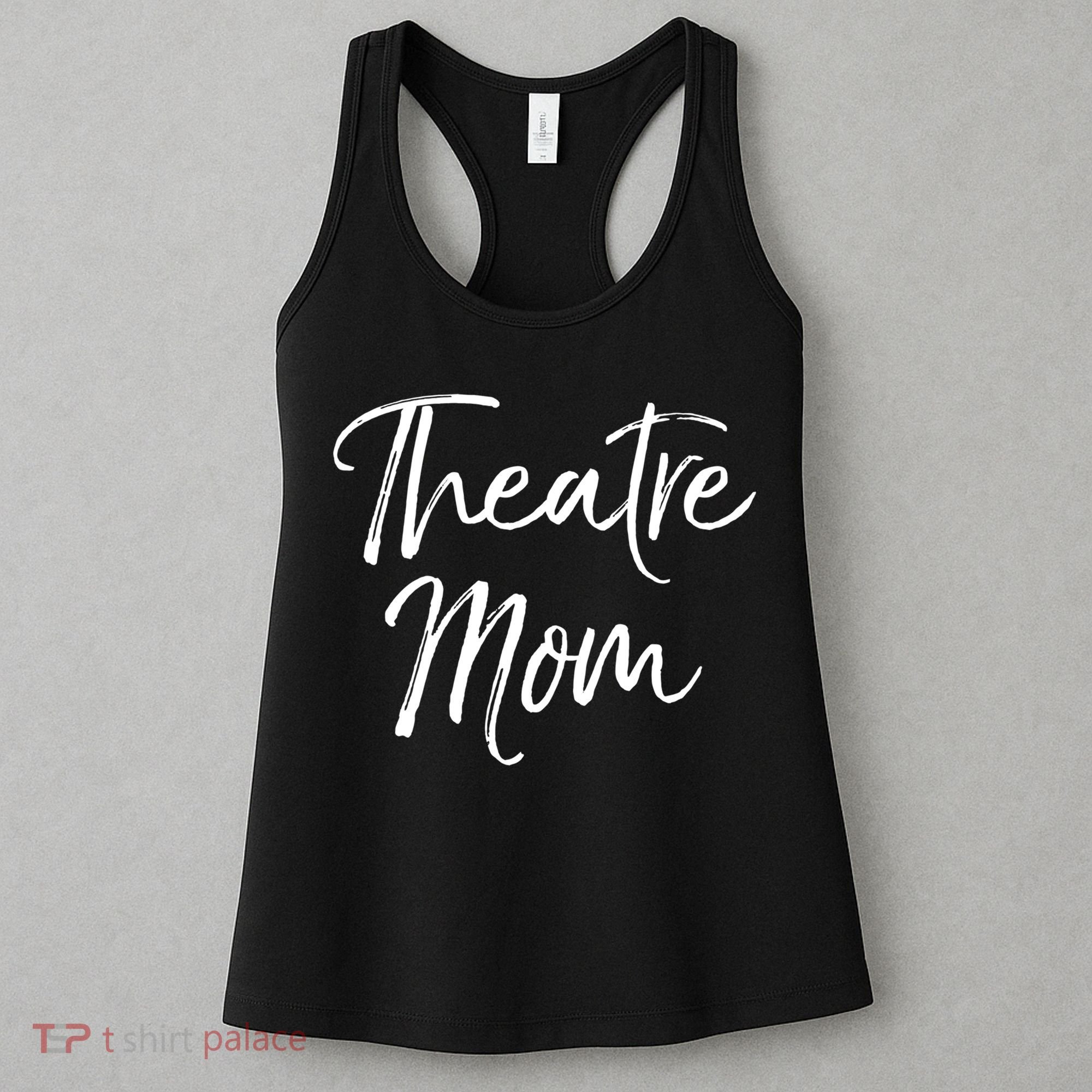 Funny Theater Mother Gift For Women Parent Cute Theatre Mom Gift Women's Tank Top