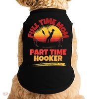 Full Time Mom Part Time Hooker Funny Fishing Doggie Tank thumb 0