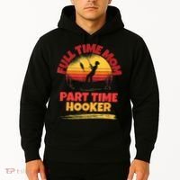 Full Time Mom Part Time Hooker Funny Fishing Hoodie thumb 2