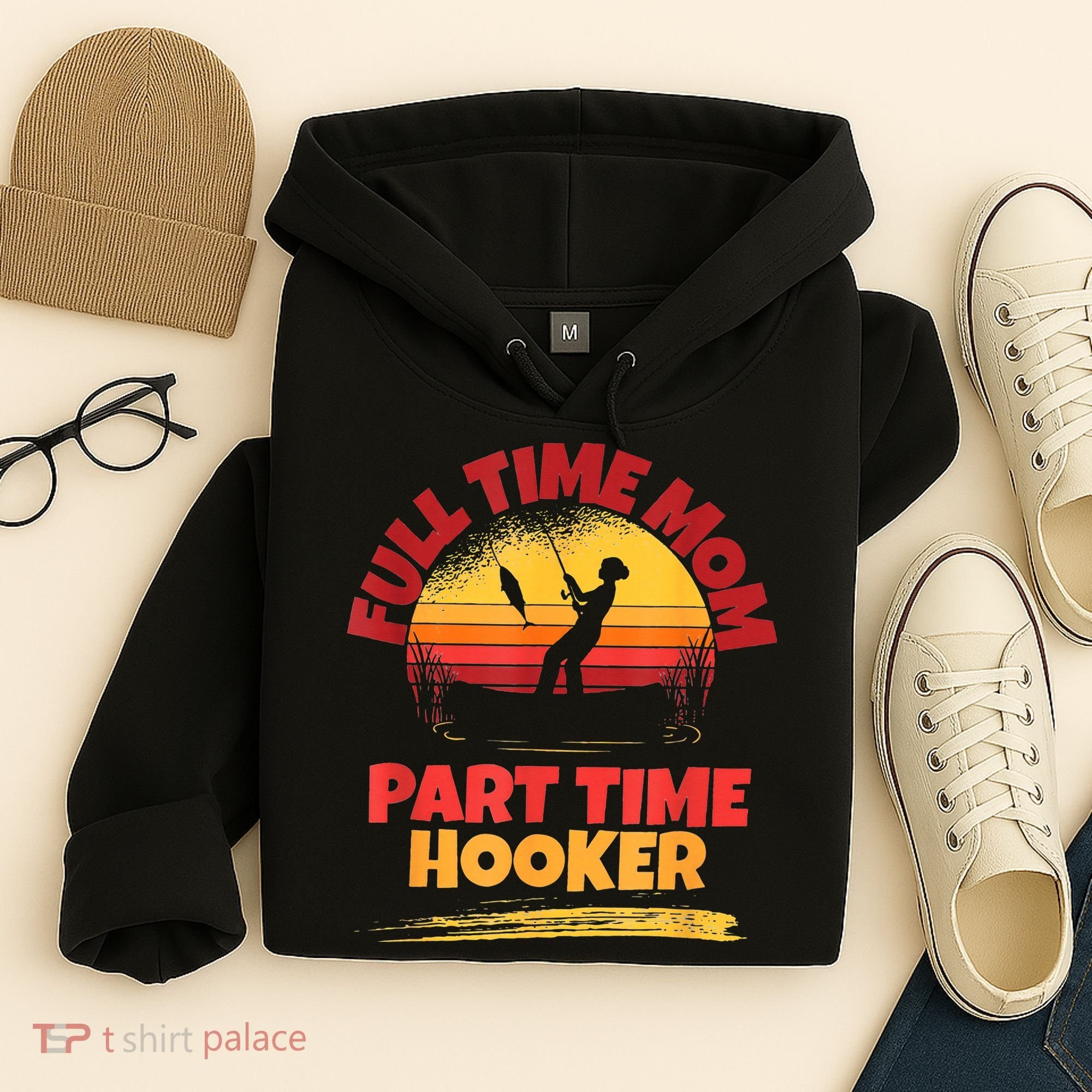 Full Time Mom Part Time Hooker Funny Fishing Hoodie