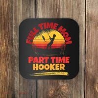 Full Time Mom Part Time Hooker Funny Fishing Coaster thumb 0