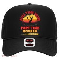 Full Time Mom Part Time Hooker Funny Fishing Hat thumb 0