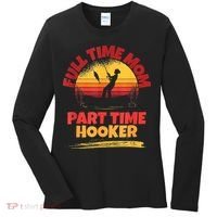Full Time Mom Part Time Hooker Funny Fishing Women's Long Sleeve Shirt thumb 0