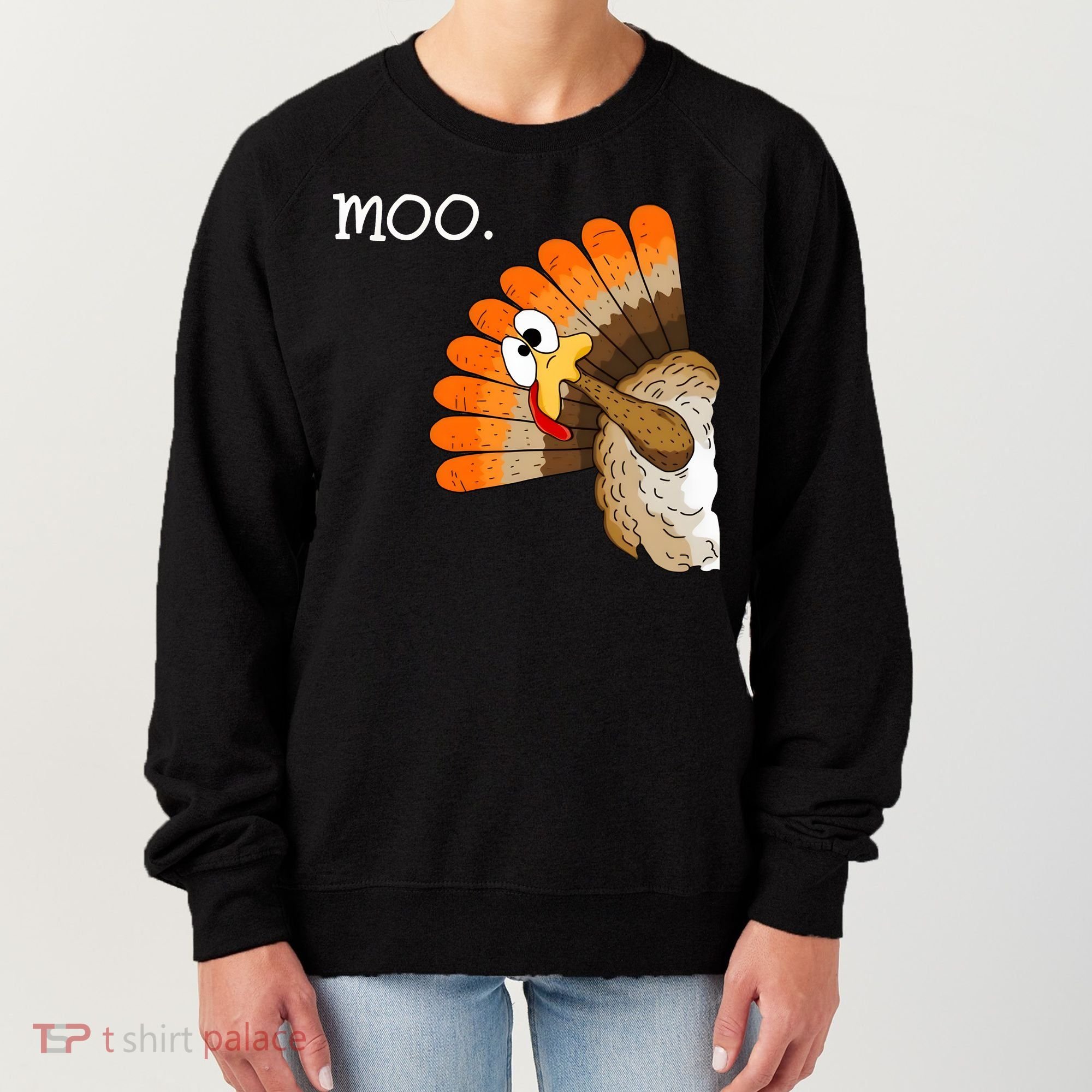 Funny Turkey Moo Cow Thanksgiving Women's Sweatshirt