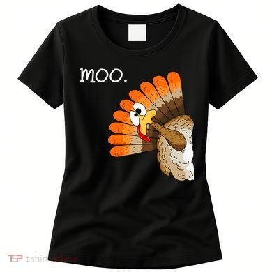 Funny Turkey Moo Cow Thanksgiving Women's T-Shirt