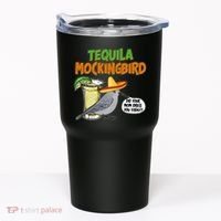 Funny Tequila Mockingbird Tumbler thumb 0
