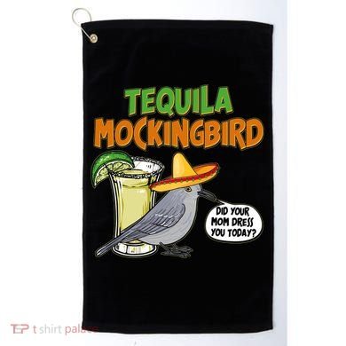 Funny Tequila Mockingbird Golf Towel