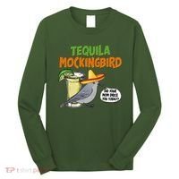 Funny Tequila Mockingbird Long Sleeve Shirt thumb 0
