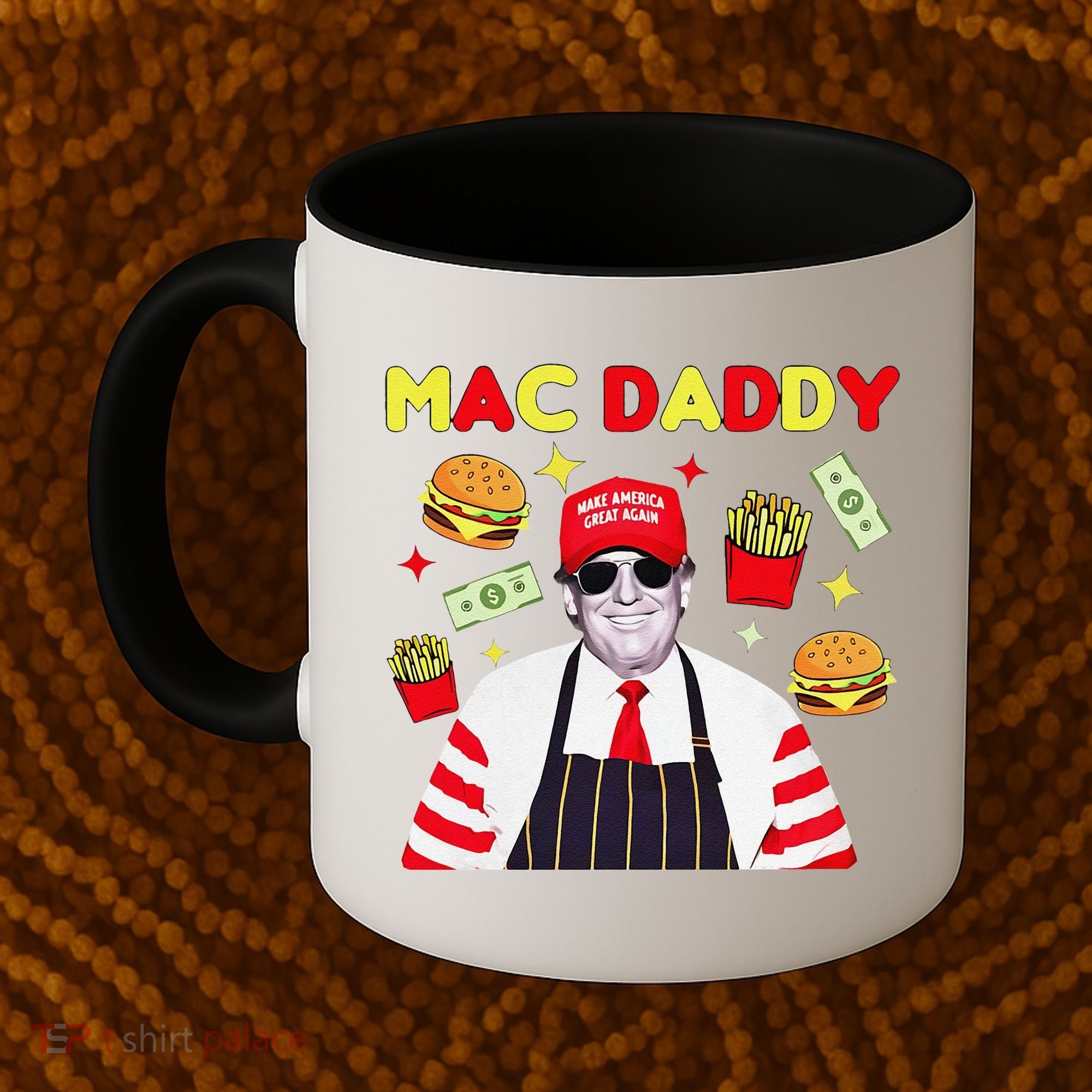Funny Trump Mac Daddy Maga Trump Fries Coffee Mug