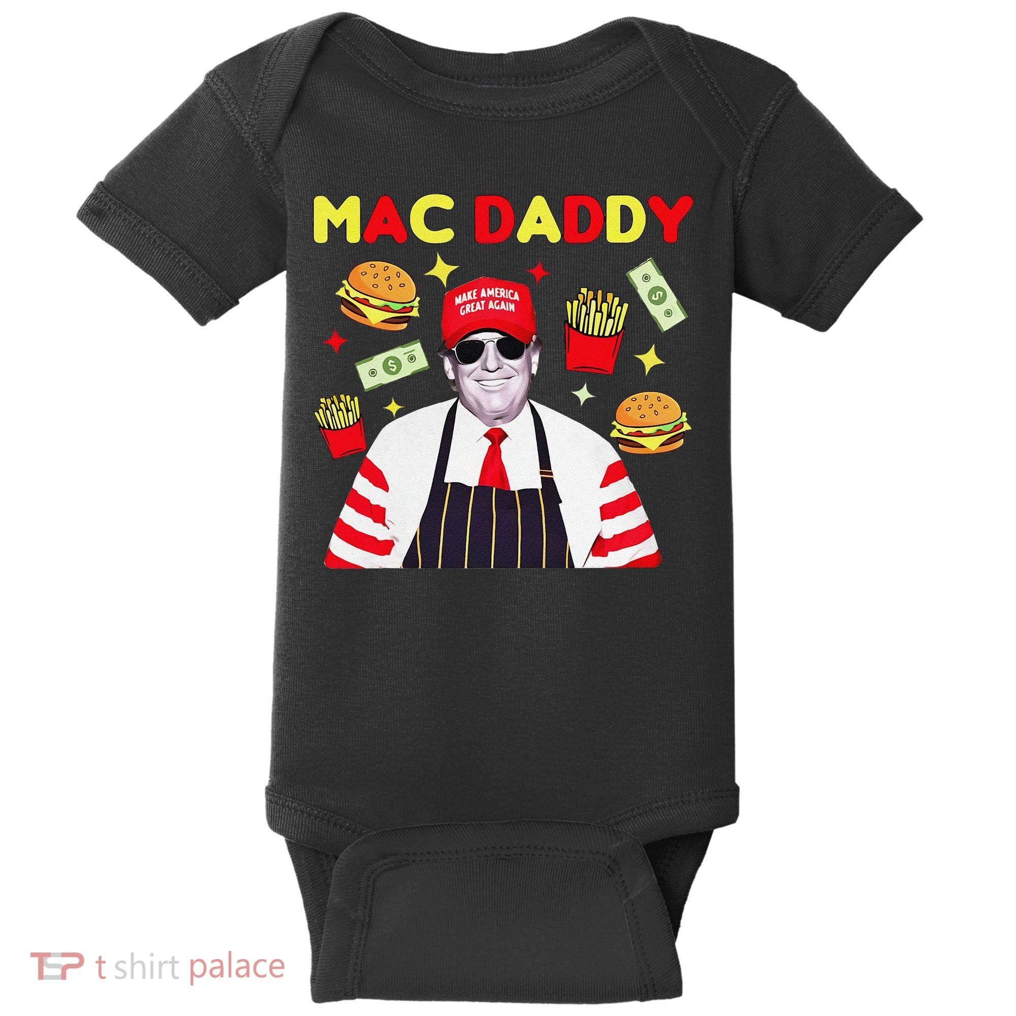 Funny Trump Mac Daddy Maga Trump Fries Baby Bodysuit