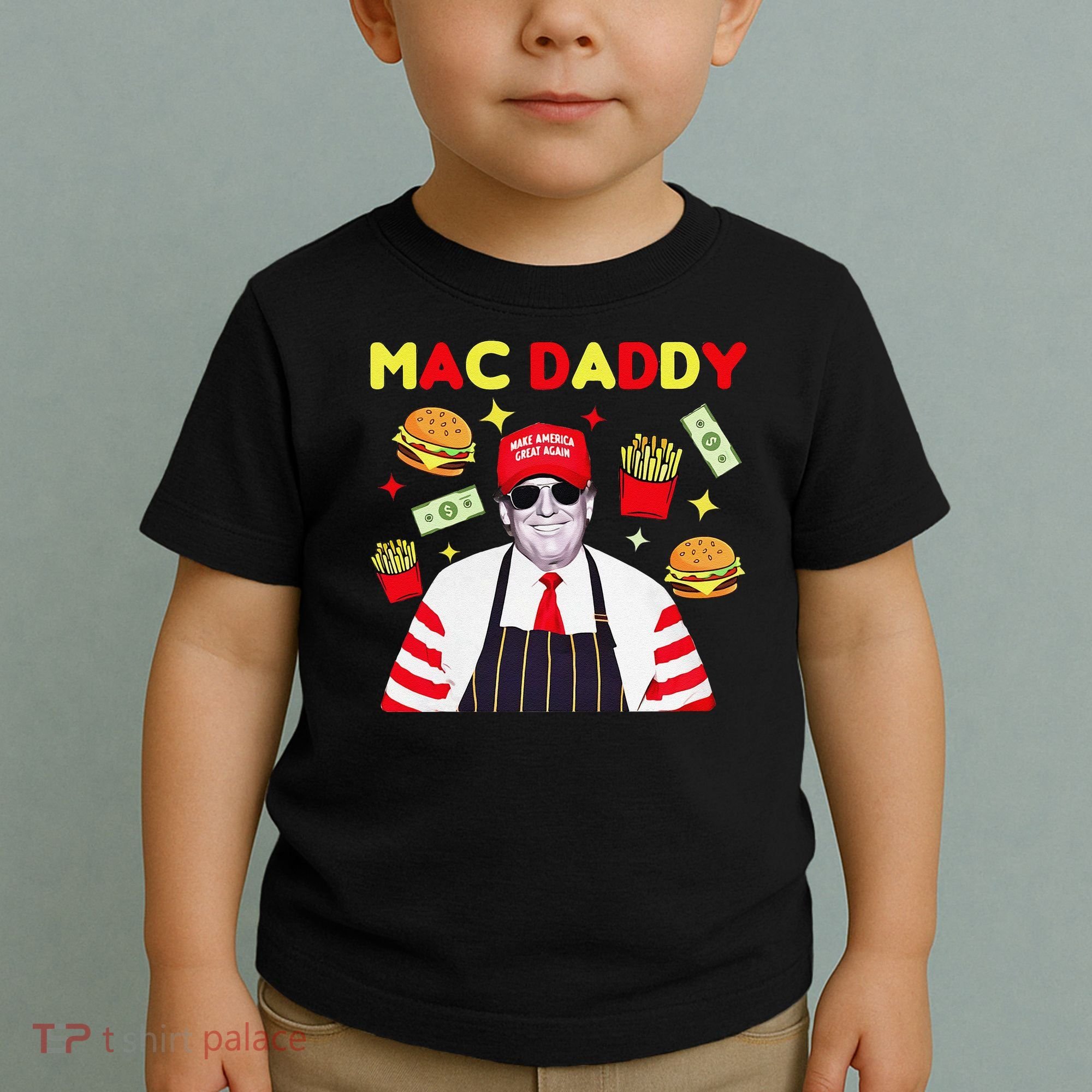Funny Trump Mac Daddy Maga Trump Fries Toddler T-Shirt