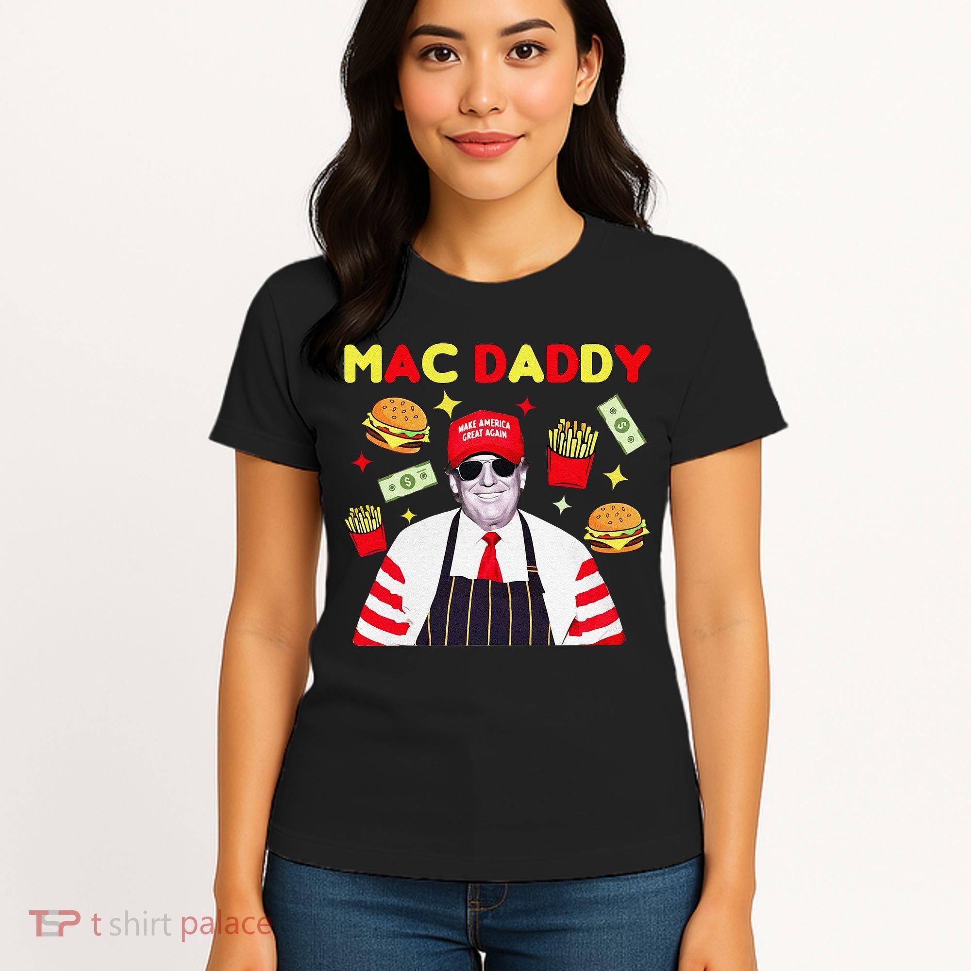 Funny Trump Mac Daddy Maga Trump Fries Women's T-Shirt