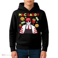 Funny Trump Mac Daddy Maga Trump Fries Kids Hoodie thumb 4