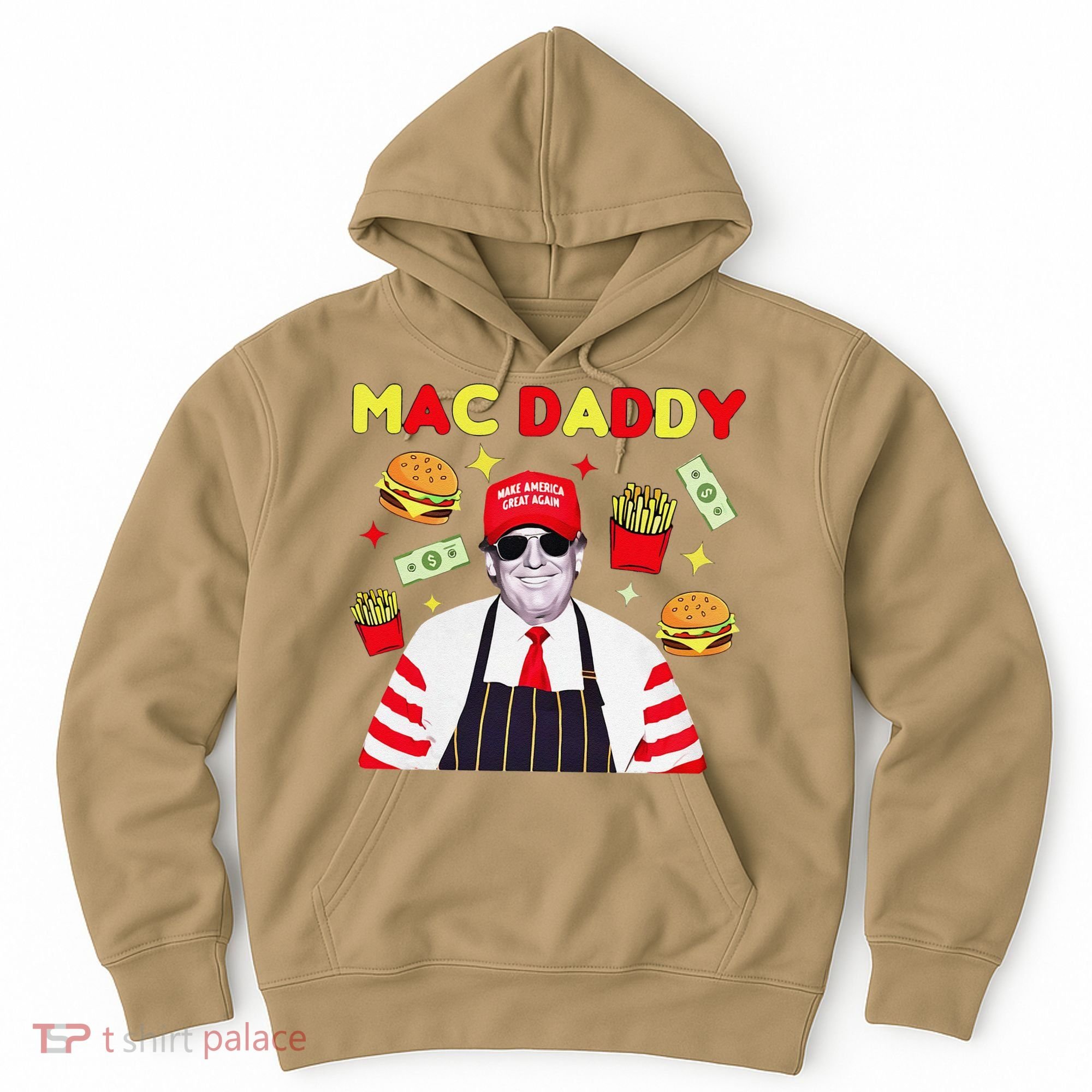 Funny Trump Mac Daddy Maga Trump Fries Hoodie