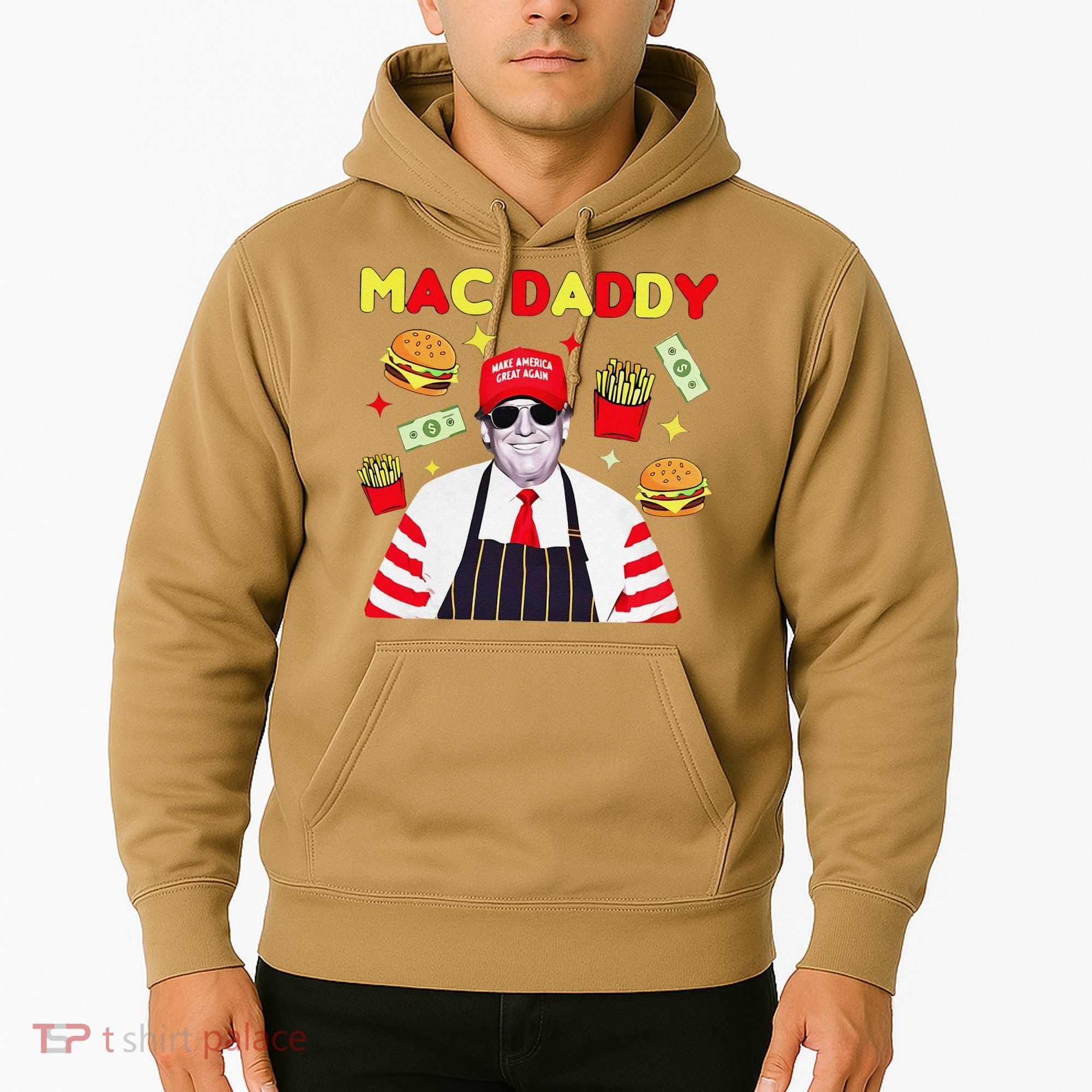 Funny Trump Mac Daddy Maga Trump Fries Hoodie