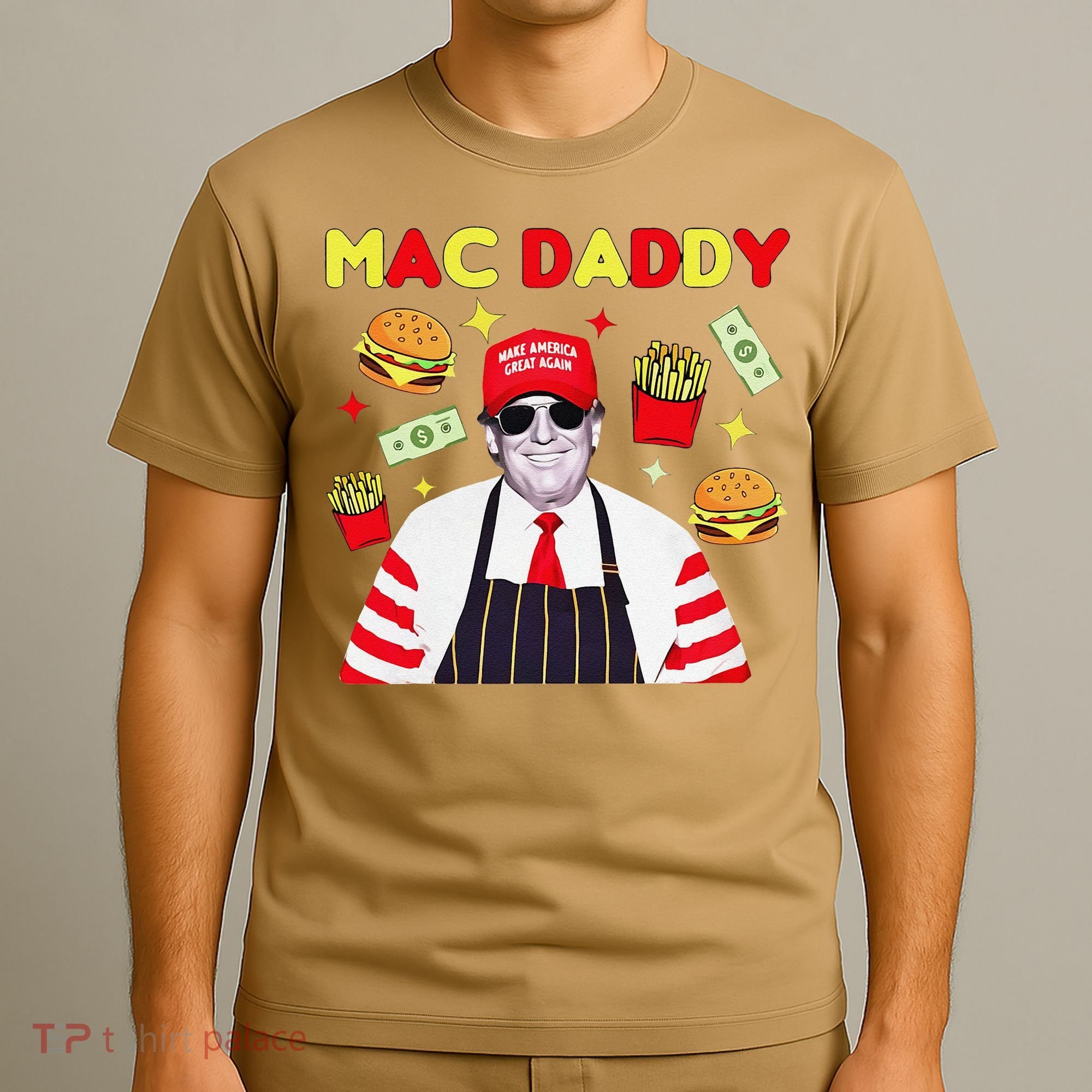 Funny Trump Mac Daddy Maga Trump Fries T-Shirt