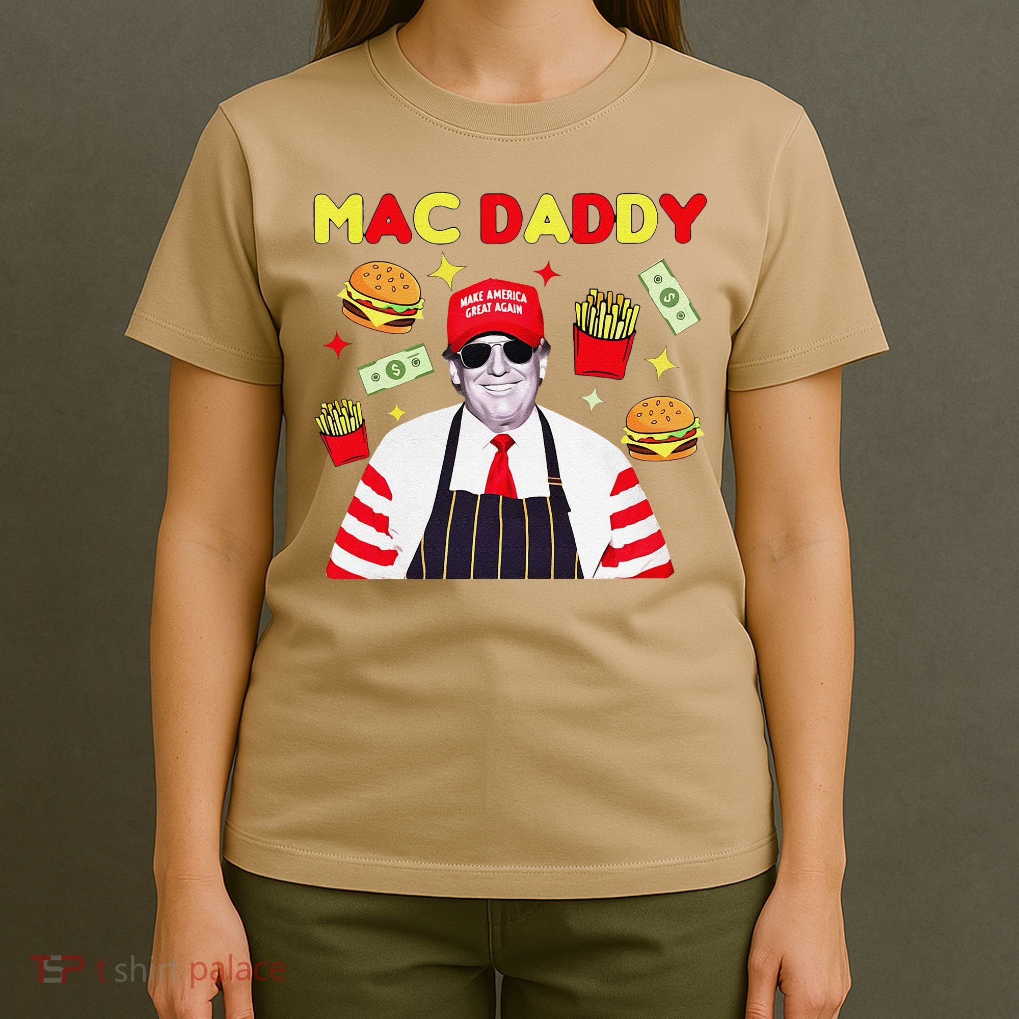 Funny Trump Mac Daddy Maga Trump Fries T-Shirt
