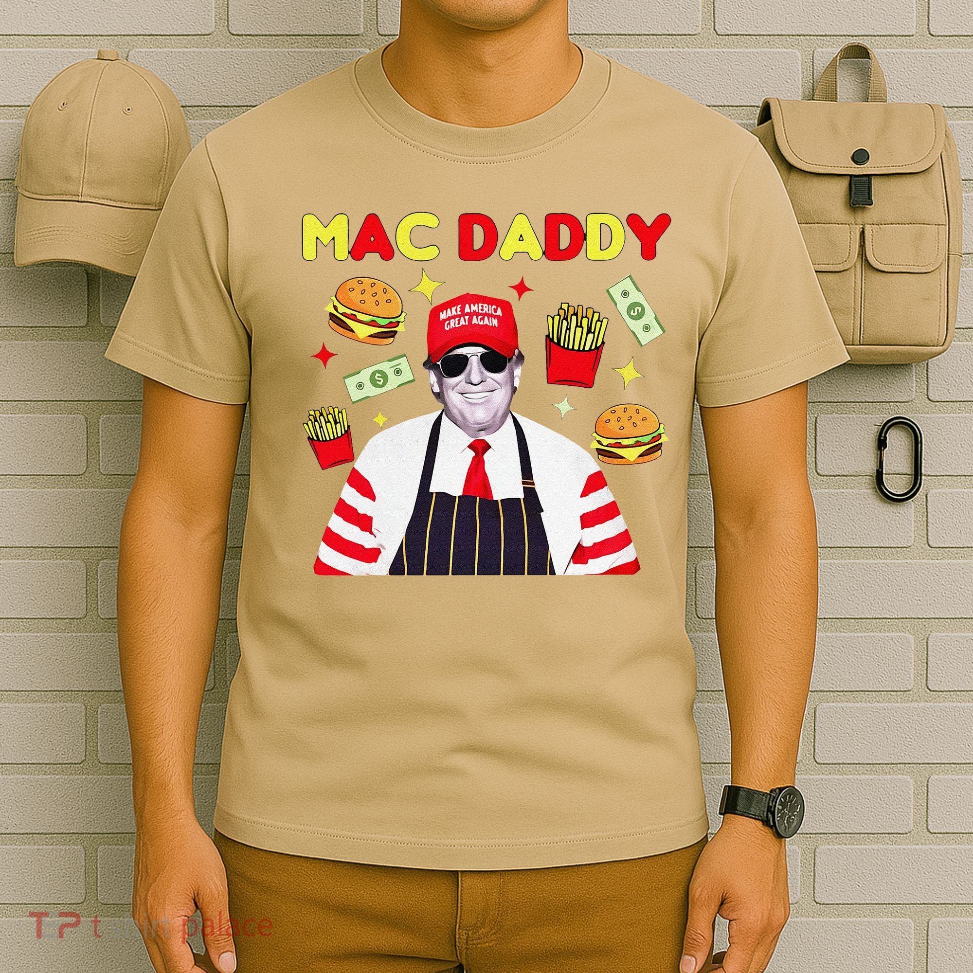 Funny Trump Mac Daddy Maga Trump Fries T-Shirt